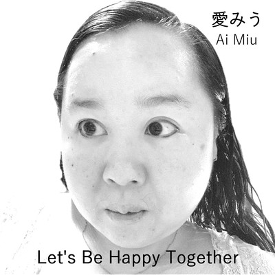Let's Be Happy Together Front Cover