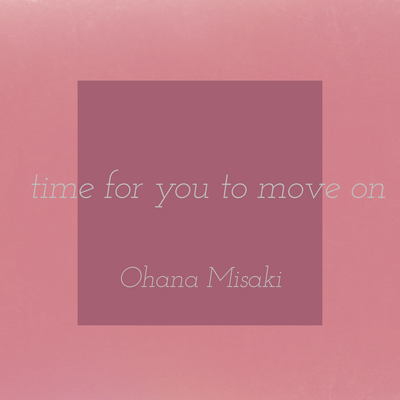 time for you to move onのジャケット写真