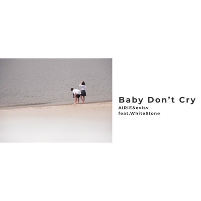 Baby Don't Cry (feat. WhiteStone)のジャケット写真
