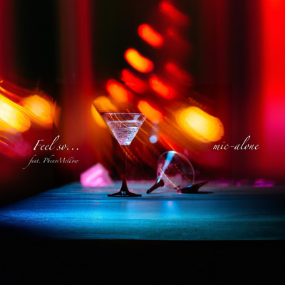 Feel so... (feat. PhenoMellow)のジャケット写真