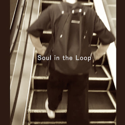 Soul in the Loop Front Cover