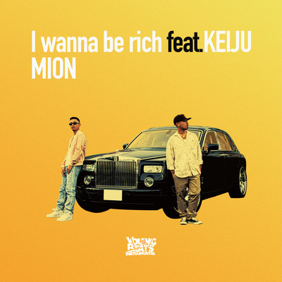 I wanna be rich (feat. KEIJU) Front Cover
