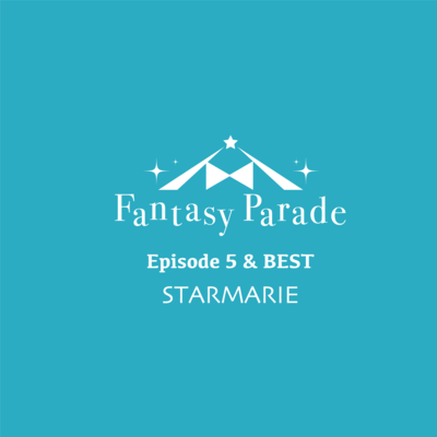 Fantasy Parade Episode 5 & BEST Front Cover
