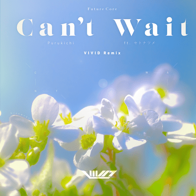 Can't wait (VIVID Remix) Front Cover