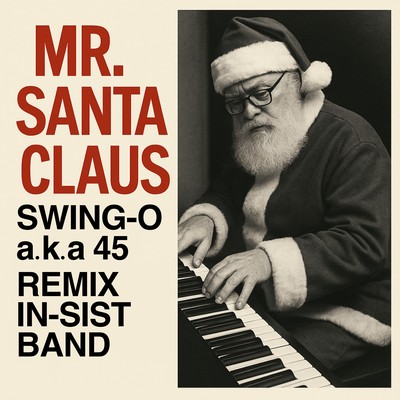 Mr.Santa Claus (SWING-O a.k.a 45 REMIX) Front Cover