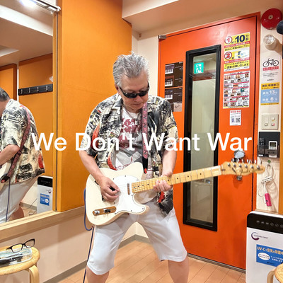 We Don't Want Warのジャケット写真