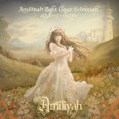 Amiliyah Best Your Selection adding violinsのジャケット写真