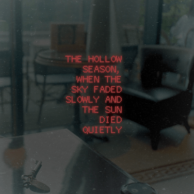 The Hollow Season, When the Sky Faded Slowly and the Sun Died Quietly Front Cover