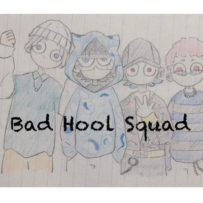 Bad Hool Squad Front Cover