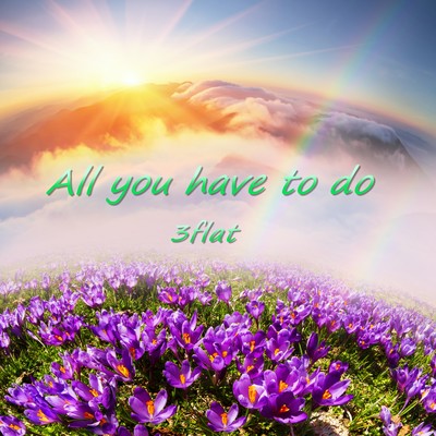 All you have to doのジャケット写真