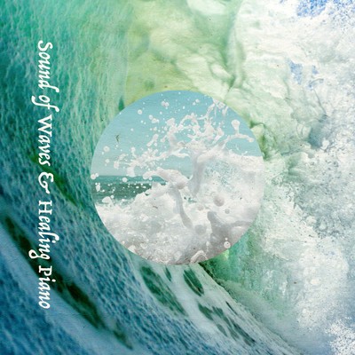 Sound of Waves & Healing Piano Front Cover