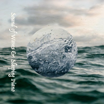 Sound of Waves & Sleeping Piano Front Cover