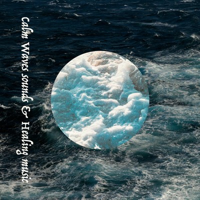 Calm Waves sounds & Healing music Front Cover