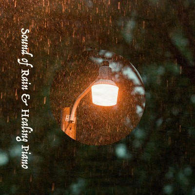 Sound of Rain & Healing Piano Front Cover