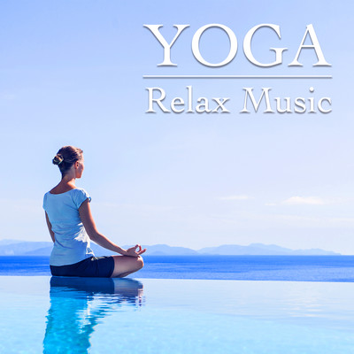 Relax Yoga Music - Healing BGM for meditation and relaxing Front Cover