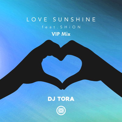 LOVE SUNSHINE feat. SHiON (VIP Mix) Front Cover