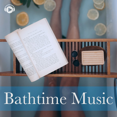 Bath Time Music - Relaxing music for bath time - Front Cover