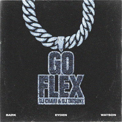 GO FLEX (feat. Bark, eyden & Watson)のジャケット写真