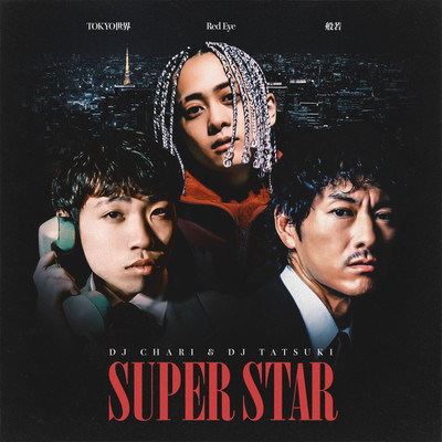 SUPER STAR (feat. Red Eye, TOKYO SEKAI & HANNYA) Front Cover