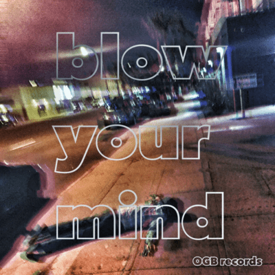 BLOW YOUR MINDのジャケット写真