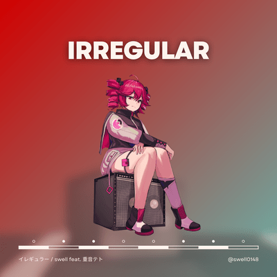IRREGULAR (feat. KASANE TETO) Front Cover
