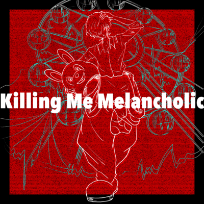 Killing Me Melancholic Front Cover