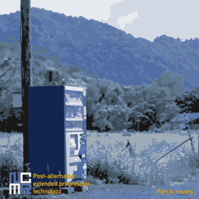 Post-alternative extended progressive technojazz, Part II: roversのジャケット写真