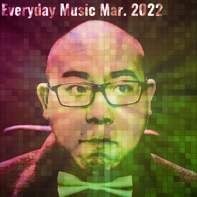 Everyday Music Mar. 2022のジャケット写真