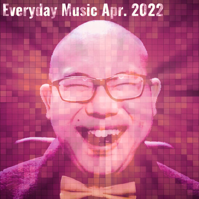 Everyday Music Apr. 2022のジャケット写真