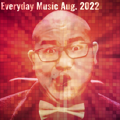 Everyday Music Aug. 2022のジャケット写真