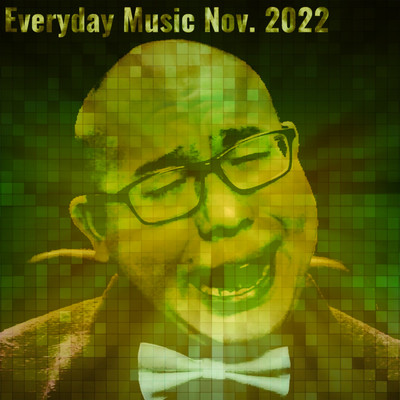 Everyday Music Nov. 2022のジャケット写真