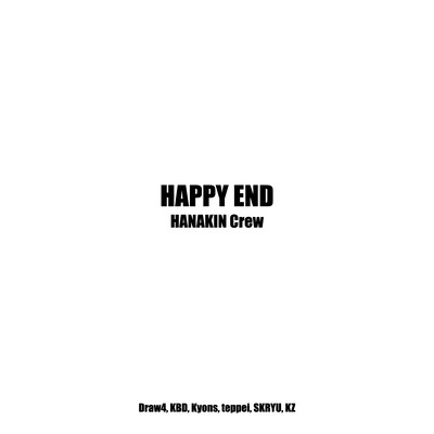 HAPPY END (feat. Draw4, KBD, Kyons, teppei, SKRYU & KZ) Front Cover