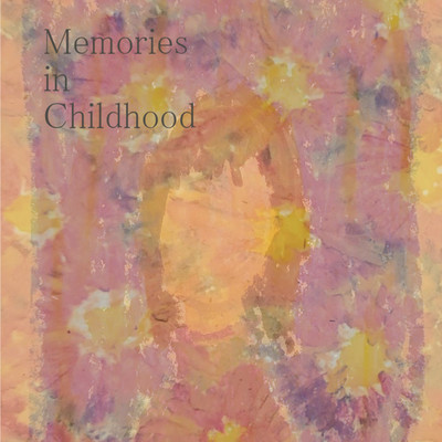 Memories in Childhood Front Cover