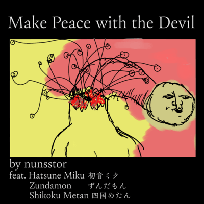 Make Peace with the Devil (feat. HATSUNE MIKU, Zundamon & Shikoku Methane) Front Cover