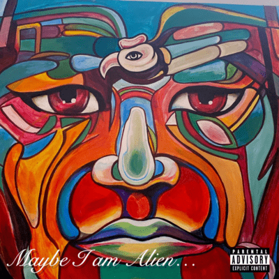 Maybe I am Alien Front Cover