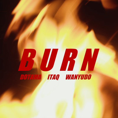 BURN (feat. Itaq & 輪入道)のジャケット写真