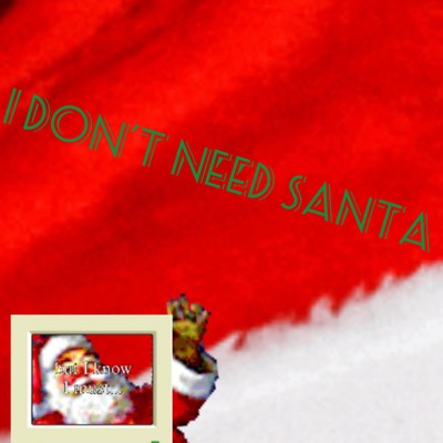 I don't need santa Front Cover