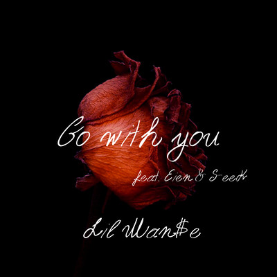 Go with you (feat. 影煙 & S-eeK)のジャケット写真
