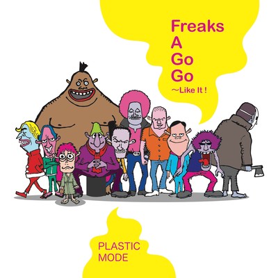 Freaks A Go Go ~Like It ! Front Cover