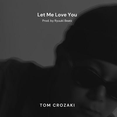 Let Me Love Youのジャケット写真