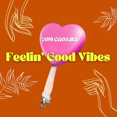 Feelin' Good Vibes Front Cover