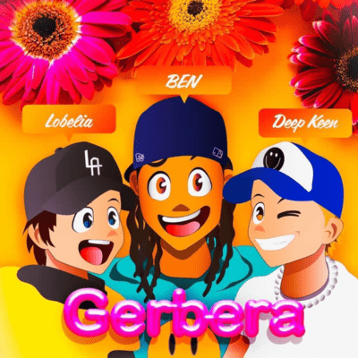 Gerbera (feat. Lobelia, BEN & Deep Keen) Front Cover