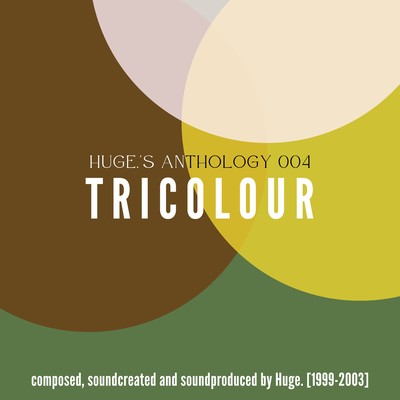 Huge.'s Anthology 004 -TRICOLOUR- Front Cover