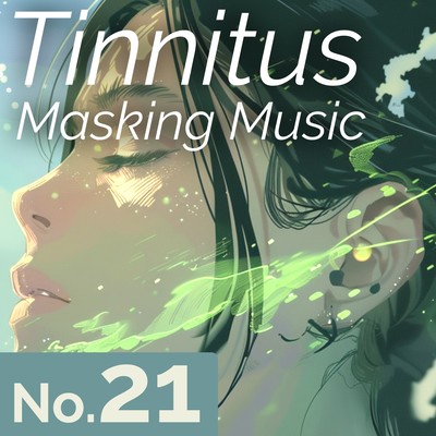 Tinnitus Masking Music No.21 - Calm Your Ringing Ears with Soothing Sounds Front Cover