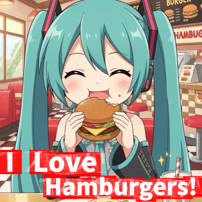 I Love Hamburgers! (feat. HATSUNE MIKU) Front Cover