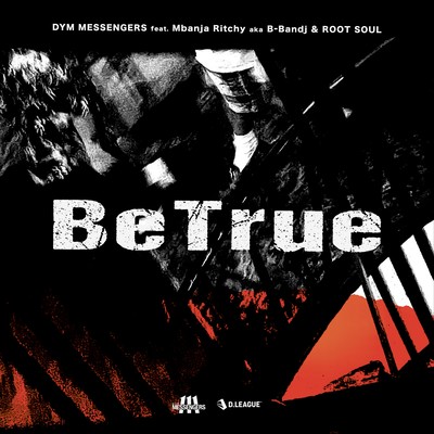 BeTrue (feat. Mbanja Ritchy aka B-Bandj & ROOT SOUL) Front Cover
