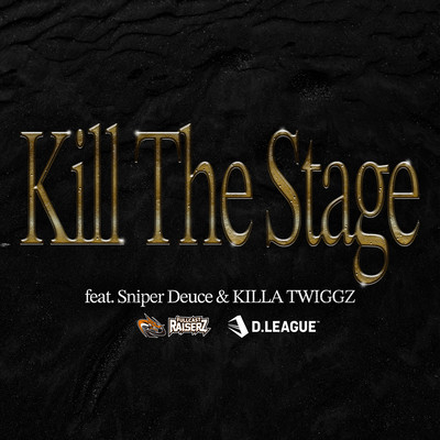 Kill The Stage (feat. Sniper Deuce & KILLA TWIGGZ) Front Cover
