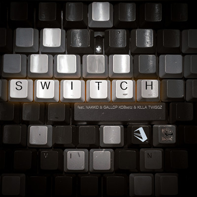 Switch (feat. NAKKID, GALLOP KOBeatz & KILLA TWIGGZ)のジャケット写真