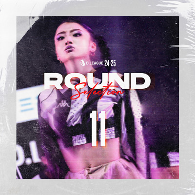 D.LEAGUE 24 -25 SEASON - ROUND SELECTION - ROUND.11 Front Cover