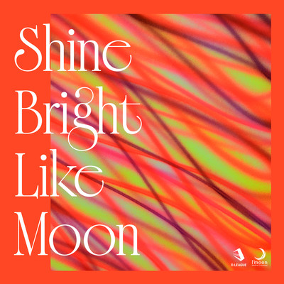 Shine Bright Like Moonのジャケット写真